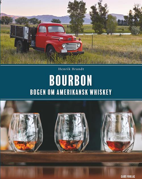 Bourbon - The Book of American Whisky - av Henrik Brandt
