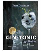 Gin, Tonic och tillbehör - ginbok av Iben Diamant